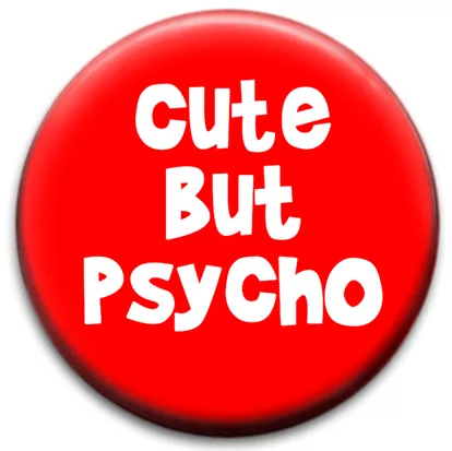Cute But Psycho