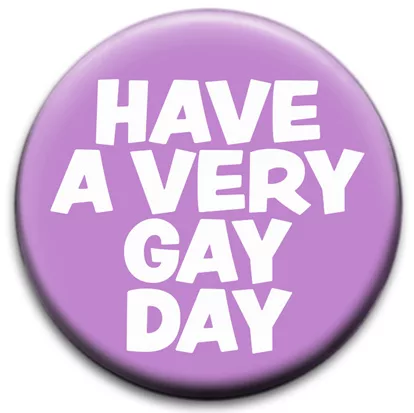 Have A Very Gay Day