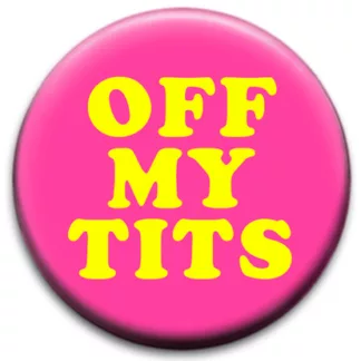 Off My Tits
