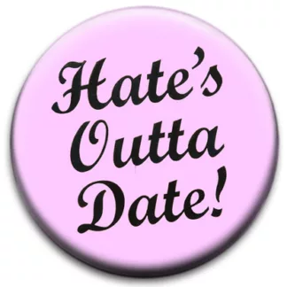 Hate's Outta Date