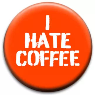 I Hate Coffee